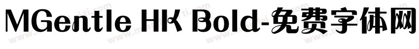 MGentle HK Bold字体转换